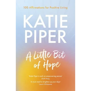A Little Bit of Hope: 100 Affirmations for Positive Living