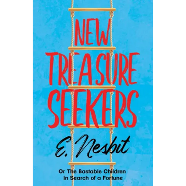 New Treasure Seekers;Or The Bastable Children in Search of a Fortune