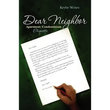 Dear Neighbor: Apartment/Condominium Etiquette