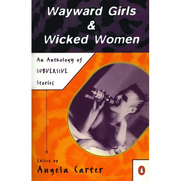 Wayward Girls & Wicked Women: An Anthology of Stories