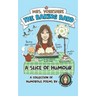 A Slice of Humour: A Collection of Humorous Poems by Mrs Yorkshire the Baking Bard