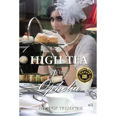 High Tea with Ophelia