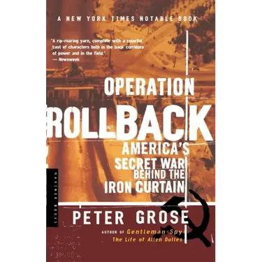 Operation Rollback: America's Secret War Behind the Iron Curtain