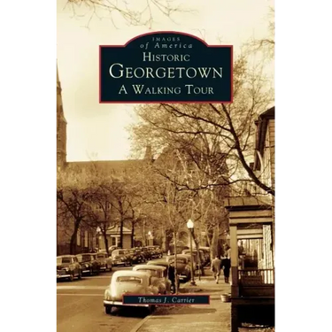 Historic Georgetown: A Walking Tour