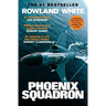 Phoenix Squadron: A Hi-Octane True Story of Fast Jets, Big Decks and Top Guns