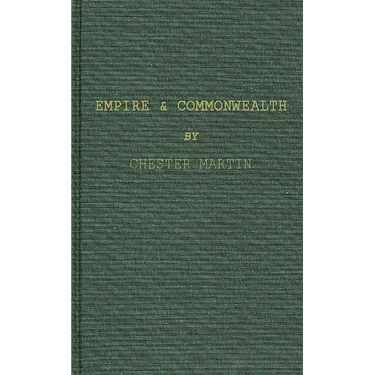 Empire and Commonwealth: Studies in Goverance and Self-Government in Canada