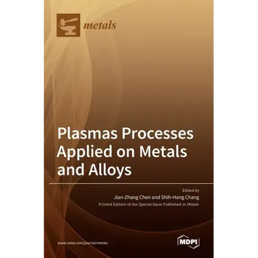 Plasmas Processes Applied on Metals and Alloys