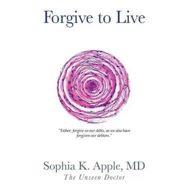 Forgive to Live: "Father, forgive us our debts, as we also have forgiven our debtors."