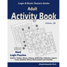 Adult Activity Book: 500 Hard Logic Puzzles (Sudoku, Tridoku, Masyu, Hakyuu, Battleships, Fillomino, Suguru, Creek, Numbrix, Binary, Minesw