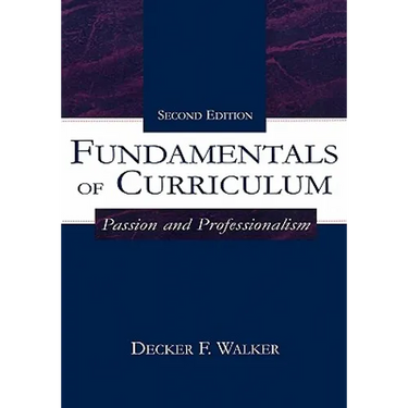 Fundamentals of Curriculum: Passion and Professionalism