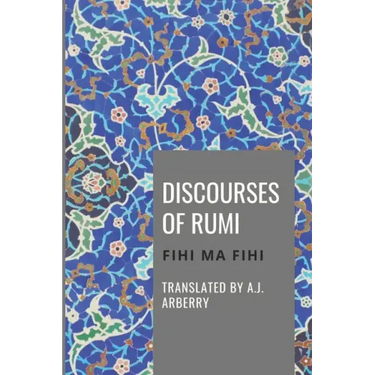 Discourses of Rumi: Fihi Ma Fihi