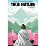 True Nature: The Wise Woman in Nepal and Searching the Himalayas for Enlightenment