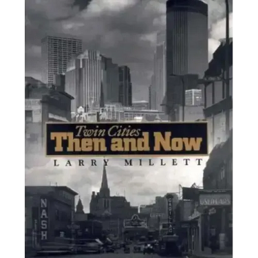 Twin Cities Then and Now