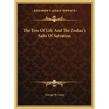 The Tree Of Life And The Zodiac's Salts Of Salvation