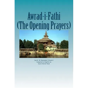 Awrad-i-Fathiah: The Opening Prayers