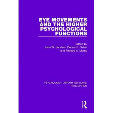 Eye Movements and the Higher Psychological Functions