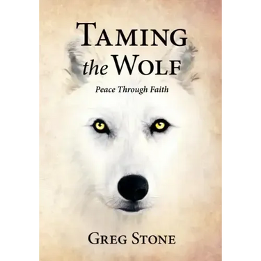 Taming the Wolf: Peace through Faith