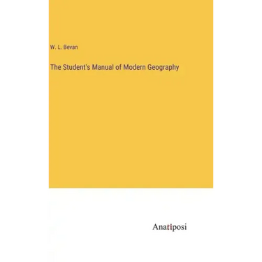 The Student's Manual of Modern Geography
