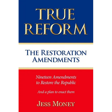 True Reform: The Restoration Amendments
