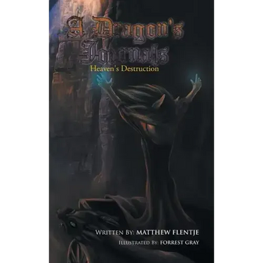 A Dragon's Journals: Heaven's Destruction