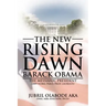 The New Rising Dawn Barack Obama: The Messianic President