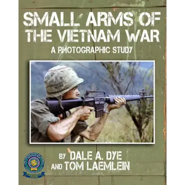 Small Arms of the Vietnam War: A Photographic Study