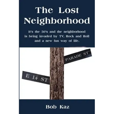 The Lost Neighborhood: It's the 50's and the neighborhood is being invaded by TV, Rock and Roll and a new fun way of life.