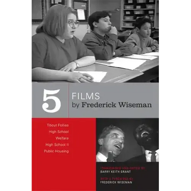 Five Films by Frederick Wiseman: Titicut Follies, High School, Welfare, High School II, Public Housing