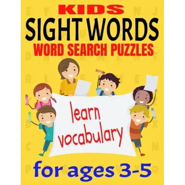 Kids Sight Words Word Search Puzzles for Ages 3-5: Give You Kids an Early Start to Reading Vocabulary and Spelling - Common Sight Words and High Frequ