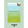 Let Go Now: Embracing Detachment (Large Print 16pt)