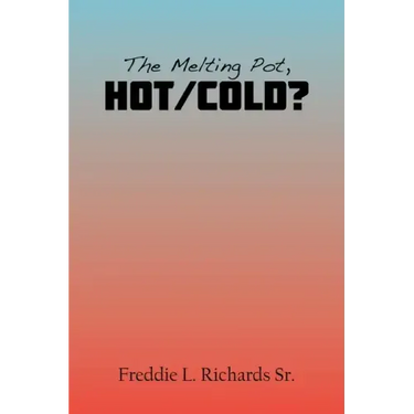The Melting Pot, Hot/Cold?