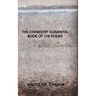 The Chemistry Elemental Book of 118 Poems