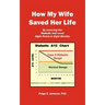 How My Wife Saved Her Life: By Lowering Her Diabetic A1c Level 8 Points in 8 Months