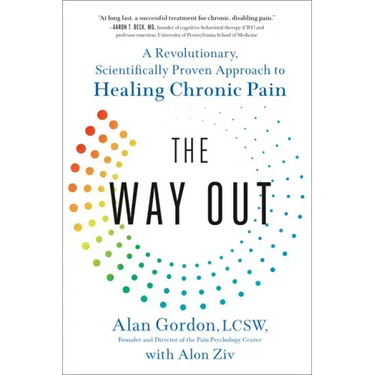 The Way Out: A Revolutionary, Scientifically Proven Approach to Healing Chronic Pain