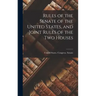 Rules of the Senate of the United States, and Joint Rules of the Two Houses