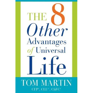 The Eight Other Advantages of Universal Life