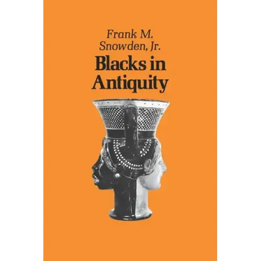 Blacks in Antiquity: Ethiopians in the Greco-Roman Experience