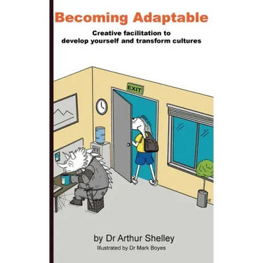 Becoming Adaptable: Creative facilitation to develop yourself and transform cultures