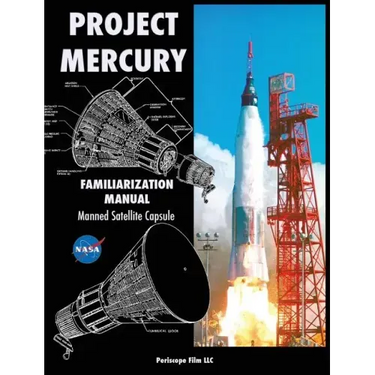 Project Mercury Familiarization Manual Manned Satellite Capsule