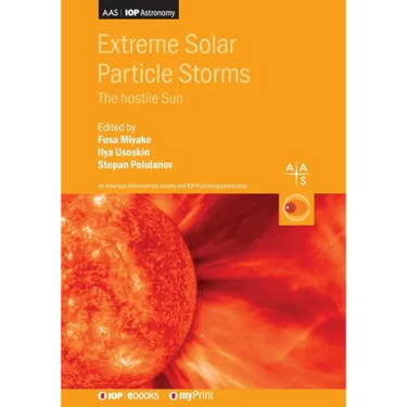 Extreme Solar Particle Storms: The hostile Sun