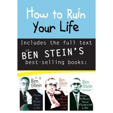 How to Ruin Your Life