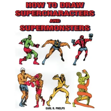 How to Draw Supercharacters and Supermonsters