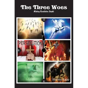 The Three Woes: Making Revelation Simple