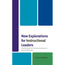 New Explorations for Instructional Leaders: How Principals Can Promote Teaching and Learning Effectively