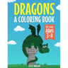 Drangons: A Coloring Book for Kids Ages 3-8