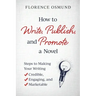How to Write, Publish, and Promote a Novel