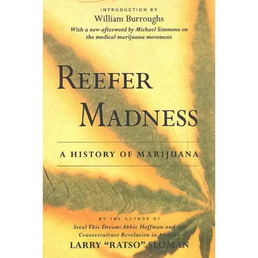 Reefer Madness: A History of Marijuana
