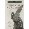 Biblical Demonology: A Study of Spiritual Forces at Work Today