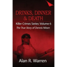Dinner, Drinks & Death; The True Story of Dennis Nilsen