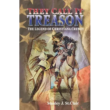 They Call It Treason: The Legend of Christiana Crewey